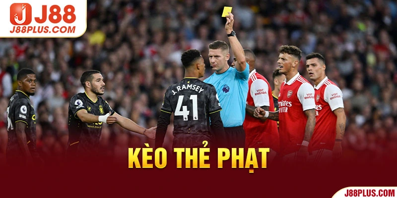 Kèo Thẻ Phạt | Kinh Nghiệm Đặt Cược Chắc Thắng 99,99%