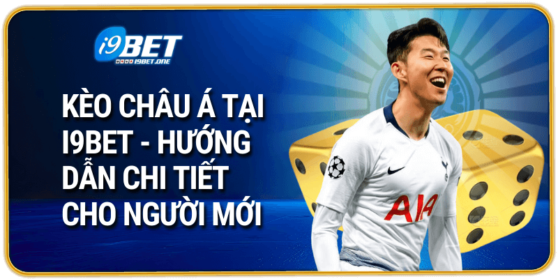 Kèo Châu Á Tại i9bet