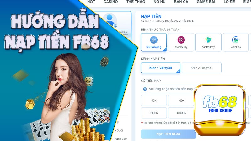 Nạp tiền FB68 – Hướng dẫn nạp tiền siêu nhanh và tiện lợi