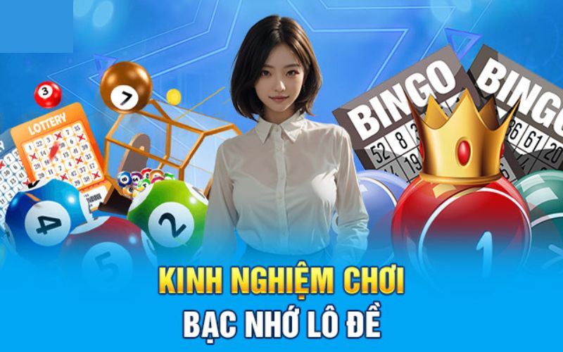 Bạc Nhớ Lô Đề – Cách Dự Đoán Kết Quả Nhanh Và Chuẩn