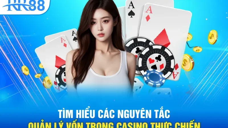 Chiến Thuật Quản Lý Vốn Casino Trực Tuyến