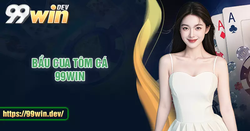 Bầu Cua Tôm Cá – Cược tiền ngay săn ngay thưởng lớn