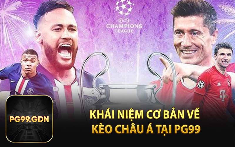 Kèo Châu Á – Trải Nghiêm Kèo Hấp Dẫn Năm 2025