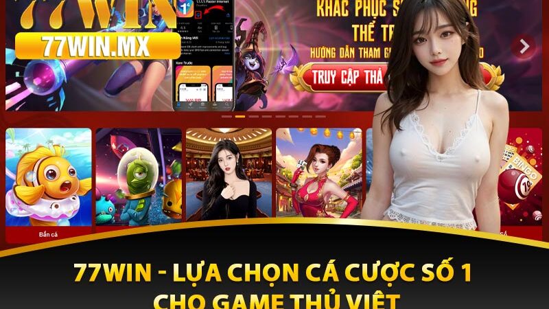 Lựa Chọn Cá Cược Số 1 Cho Game Thủ Việt