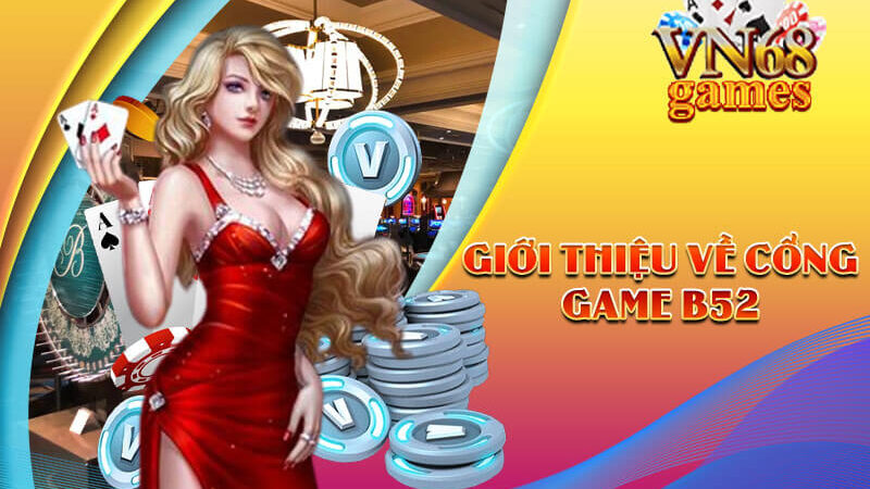Cổng Game B52 – Cách Thức Đổi Thưởng Khuyến Mãi Mới Nhất