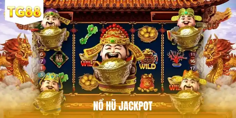 Nổ Hũ Jackpot TG88 Là Gì? Hé Lộ Sự Thật Phần Thưởng