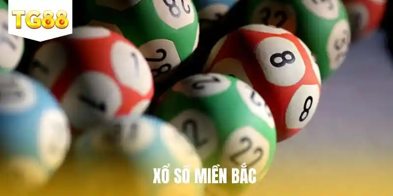 Xổ Số Miền Bắc – Tựa Game Lô Đề Ấn Tượng Nhất 2025