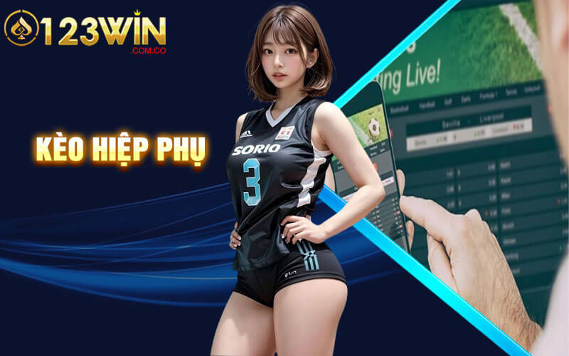 Kèo Hiệp Phụ – Giải Mã Khái Niệm Kèo Hiệp Phụ Tại 123Win