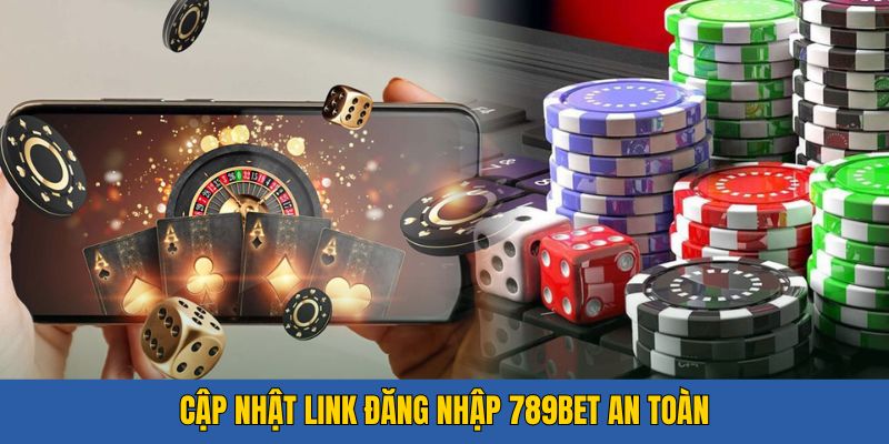 Đăng Nhập Link An Toàn Cùng 789bet Giúp Trải Nghiệm Trọn Vẹn