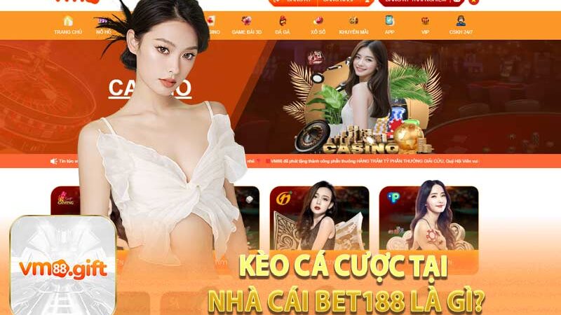 Kèo Nhà Cái Bet188 – Hòa Mình Vào Các Trận Cầu Kinh Điển